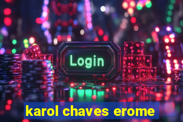 karol chaves erome