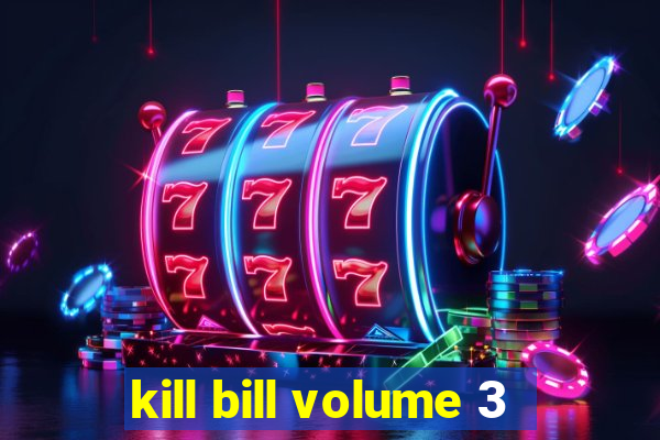 kill bill volume 3