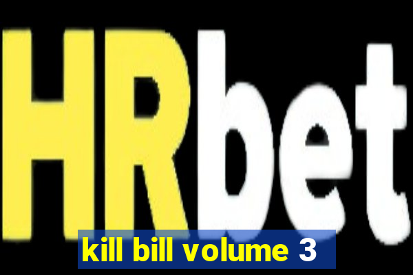 kill bill volume 3