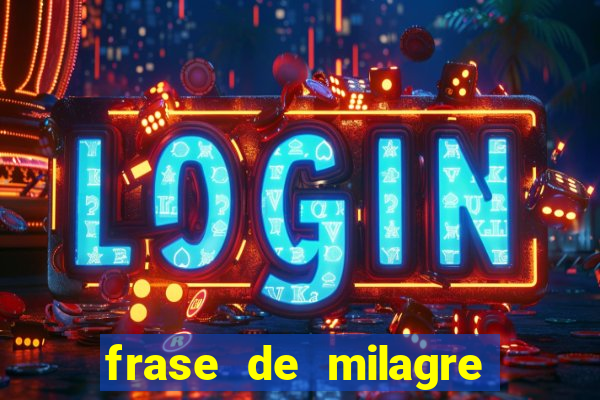 frase de milagre de deus