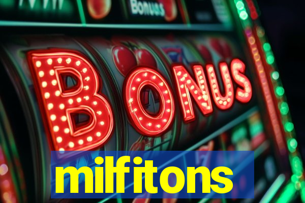 milfitons
