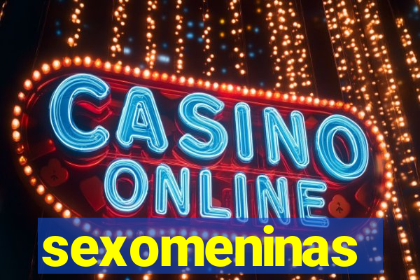 sexomeninas