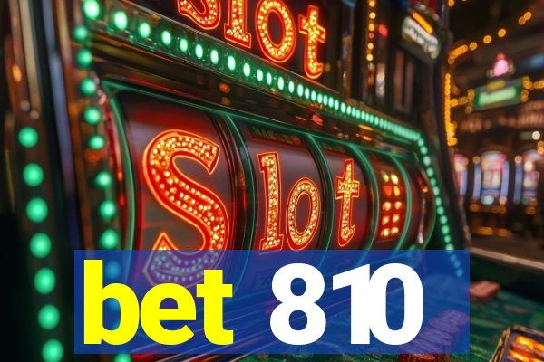 bet 810
