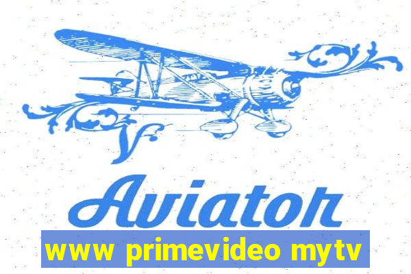 www primevideo mytv