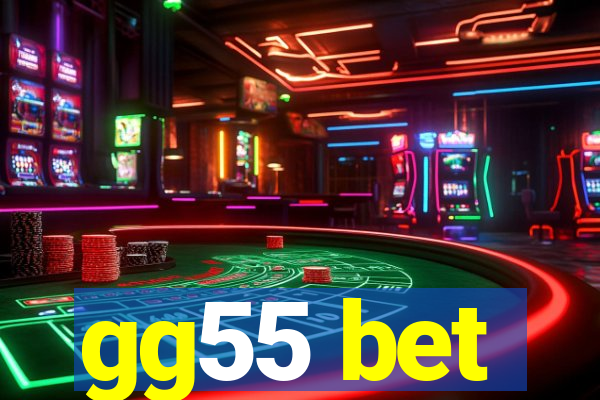 gg55 bet