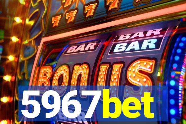 5967bet