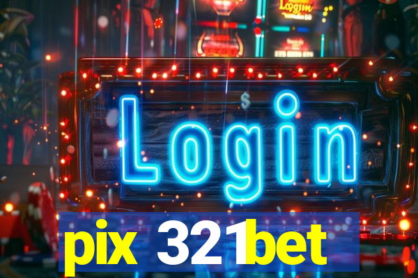 pix 321bet