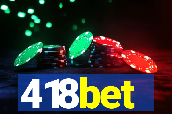 418bet