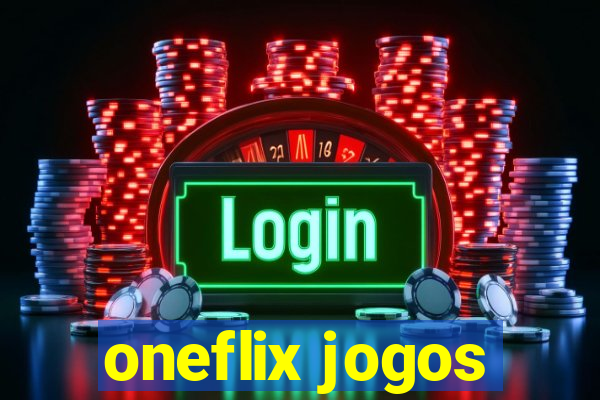 oneflix jogos