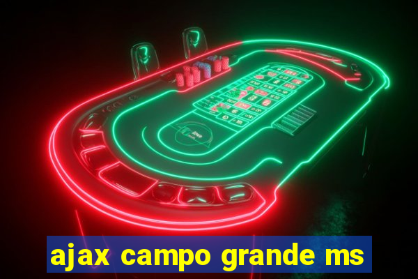 ajax campo grande ms