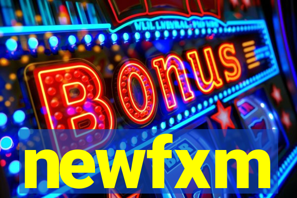newfxm
