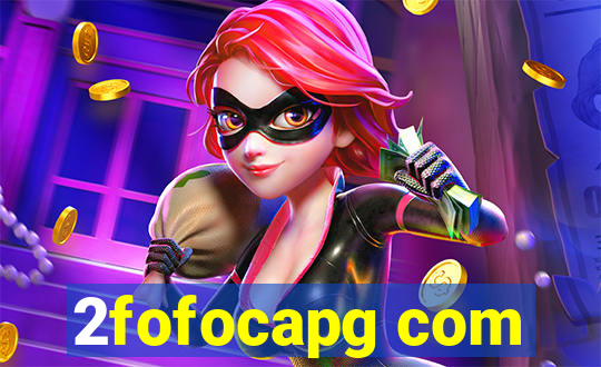2fofocapg com