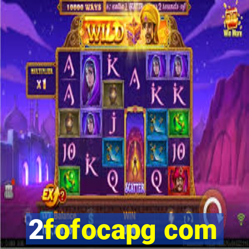 2fofocapg com