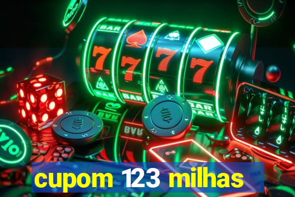 cupom 123 milhas