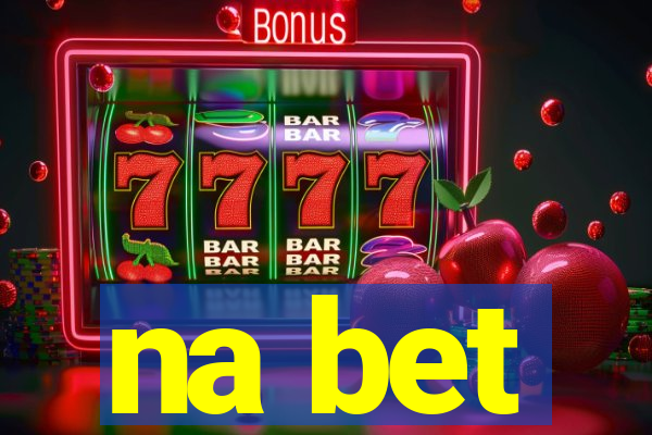 na bet