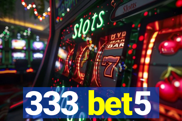 333 bet5