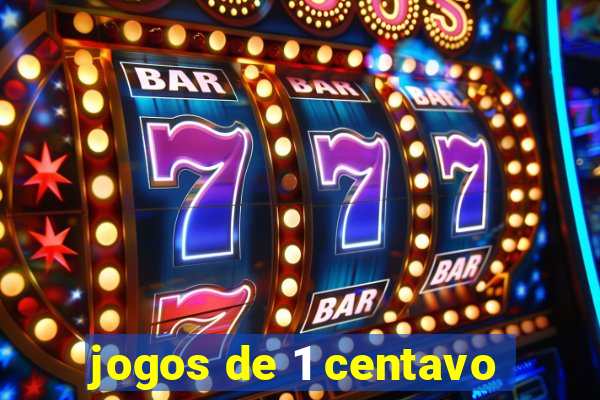 jogos de 1 centavo