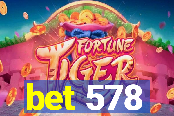 bet 578