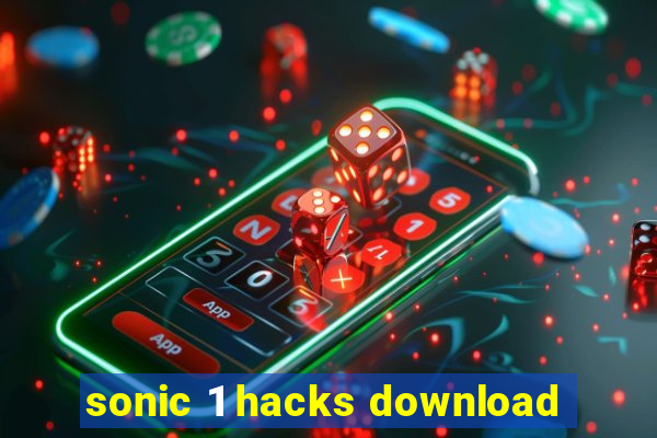 sonic 1 hacks download