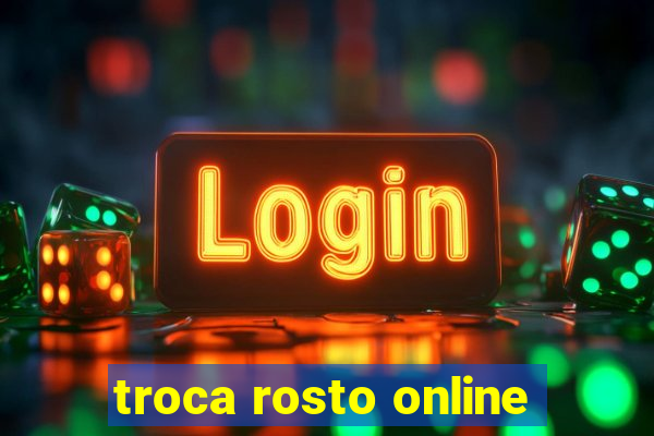 troca rosto online