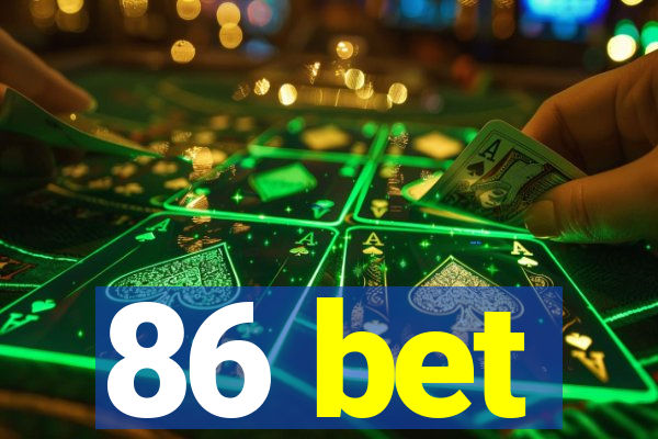 86 bet