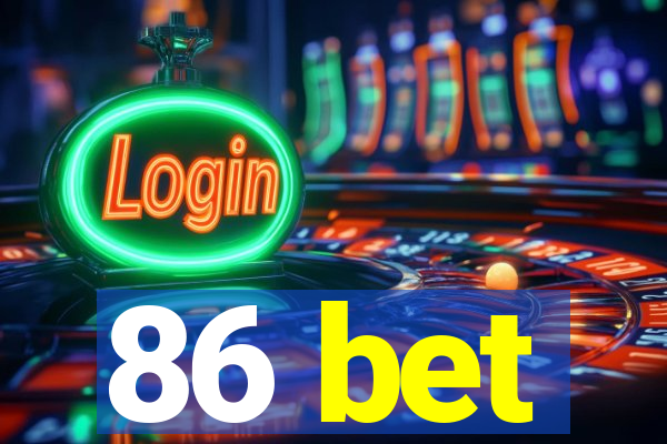 86 bet