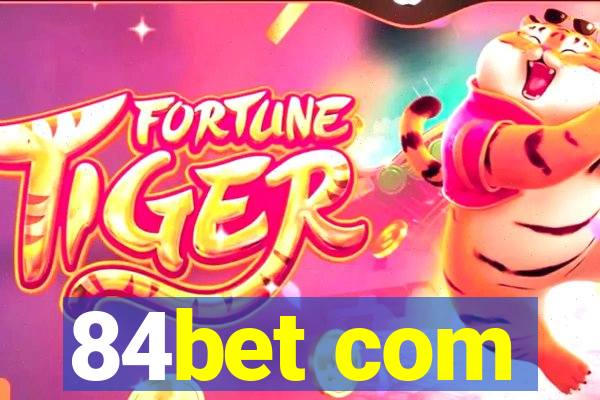 84bet com