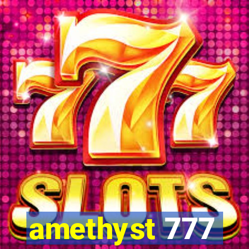 amethyst 777