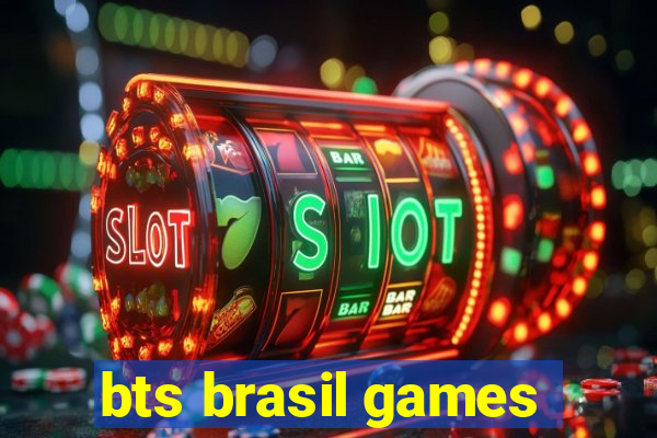 bts brasil games