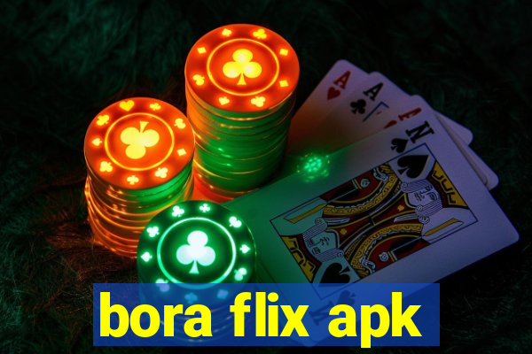bora flix apk