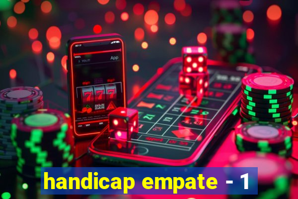 handicap empate - 1