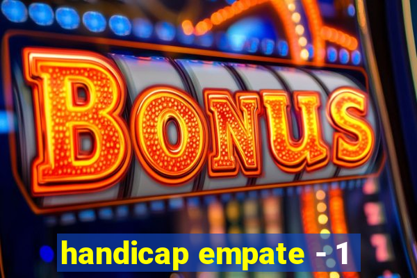 handicap empate - 1