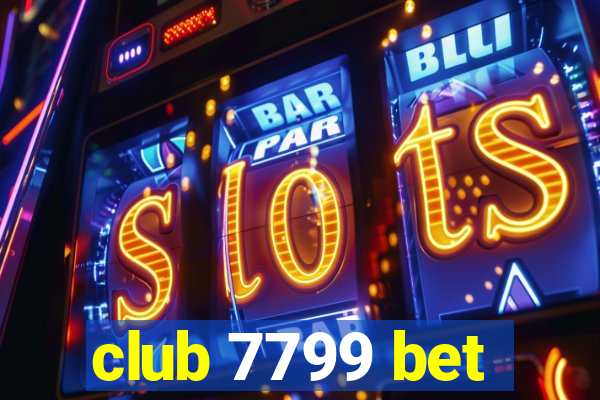 club 7799 bet
