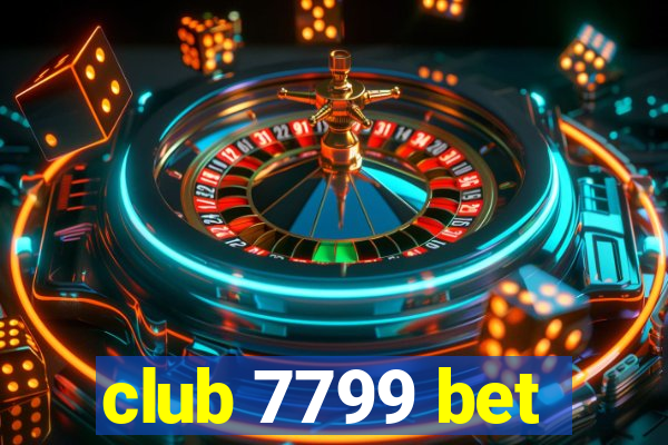 club 7799 bet