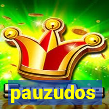 pauzudos