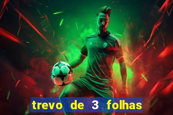 trevo de 3 folhas significado espiritual