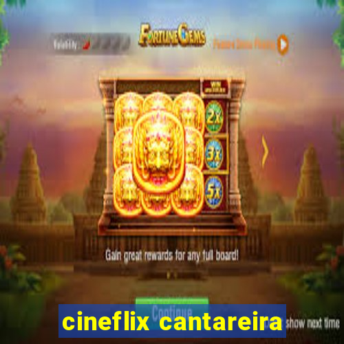 cineflix cantareira