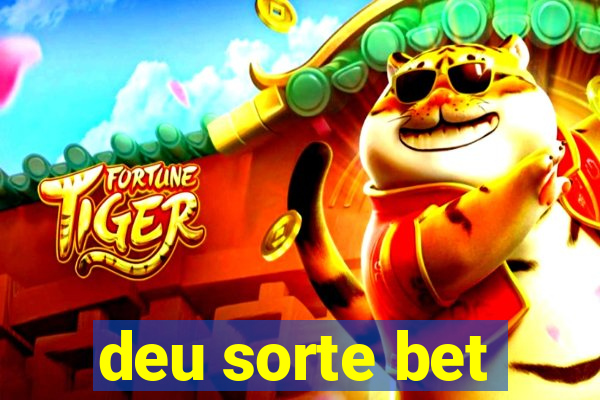 deu sorte bet