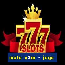 moto x3m - jogo de moto