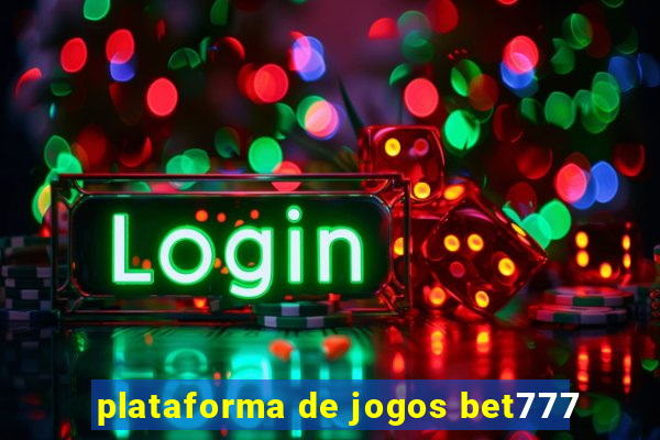plataforma de jogos bet777