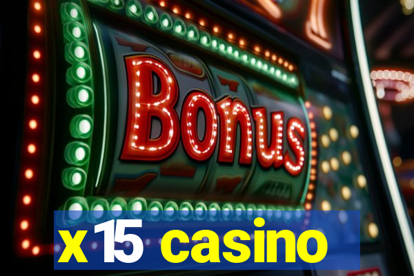 x15 casino