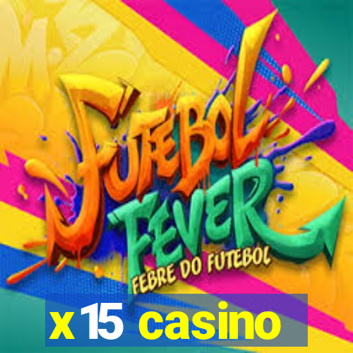 x15 casino