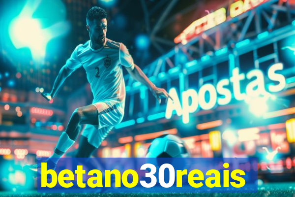 betano30reais