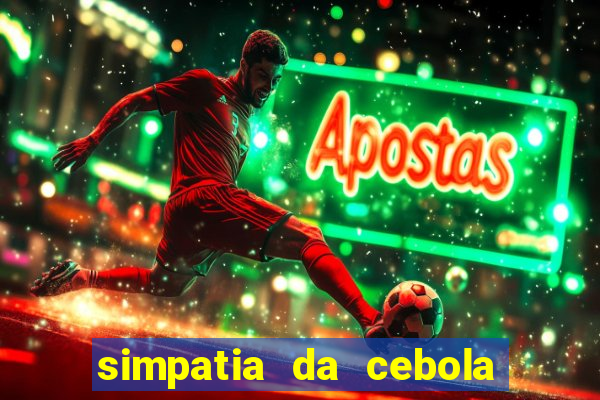 simpatia da cebola roxa para afastar rival