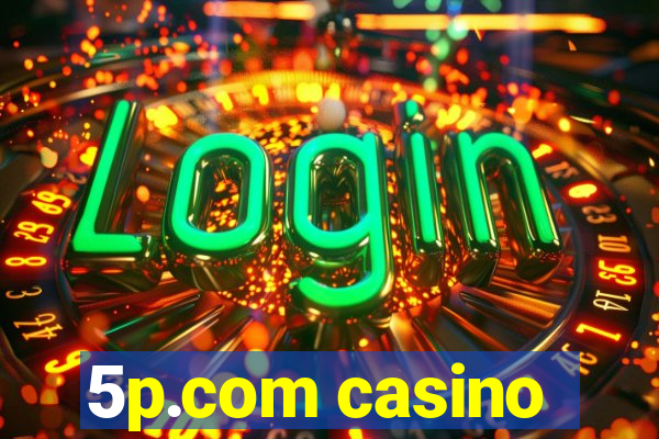 5p.com casino