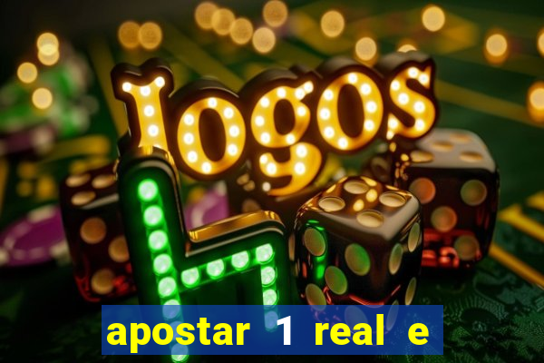apostar 1 real e ganhar dinheiro