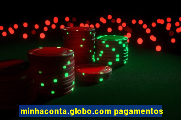 minhaconta.globo.com pagamentos
