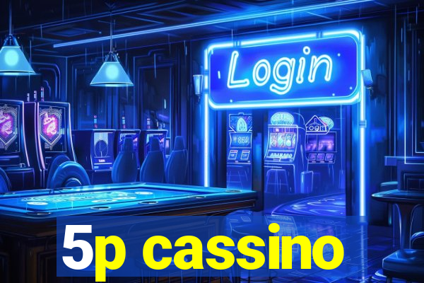5p cassino