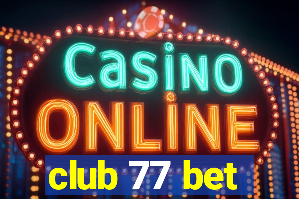 club 77 bet