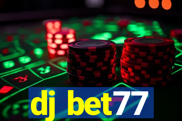 dj bet77